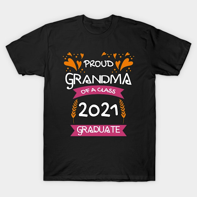 proud grandma of a class 2021 graduate T-Shirt by Marcekdesign